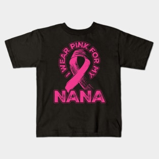 I wear pink for my Nana Kids T-Shirt